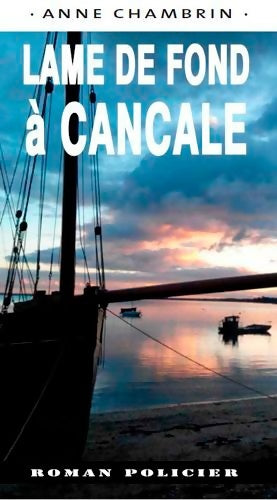Lame de fond À cancale - Anne Chambrin - Livre