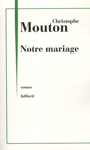 Livrenpoche : Notre mariage - Christophe Mouton - Livre