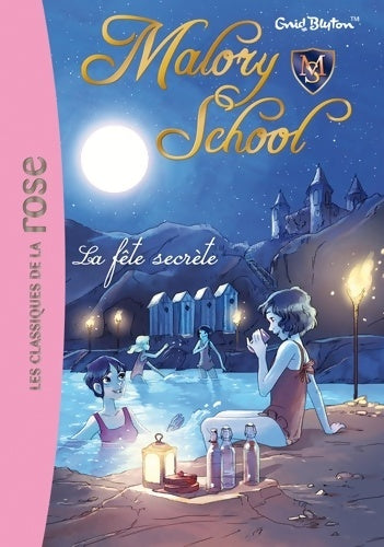 Livrenpoche : Malory School Tome IV : La fête secrète - Enid Blyton - Livre