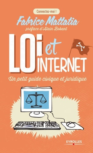 Livrenpoche : Loi et internet. Un petit guide civique et juridique - Mattatia Fabrice - Livre