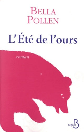 Livrenpoche : L'été de l'ours - Bella Pollen - Livre