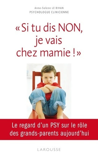 Livrenpoche : Si tu dis non je vais chez mamie ! - Anne-Solenn Le Bihan - Livre