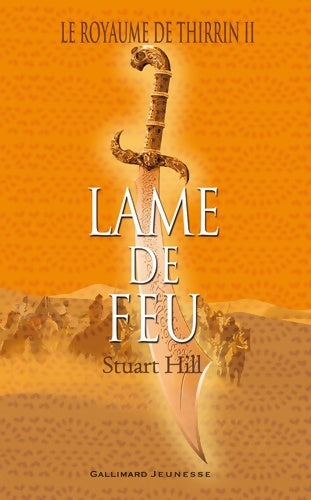 Livrenpoche : Le royaume de Thirrin Tome II : Lame de feu - Stuart Hill - Livre