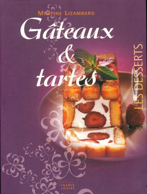 Livrenpoche : Gâteaux & tartes - Martine Lizambard - Livre