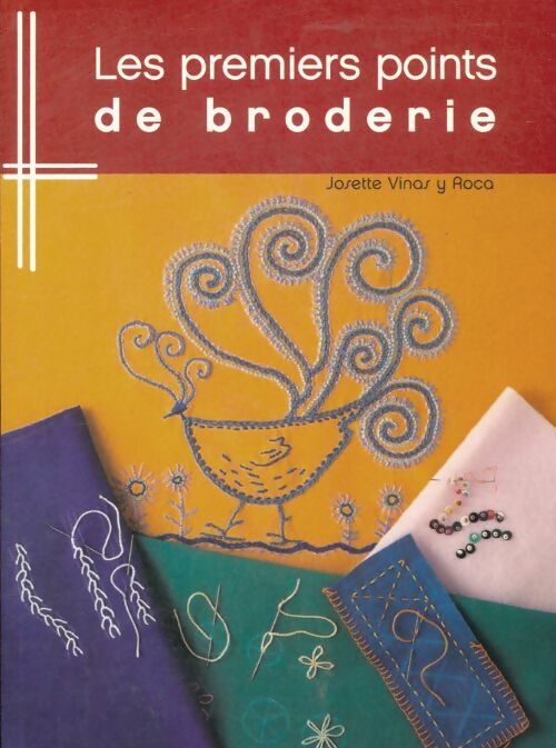 Livrenpoche : Les premiers points de la broderie - Josette Vinas y Roca - Livre