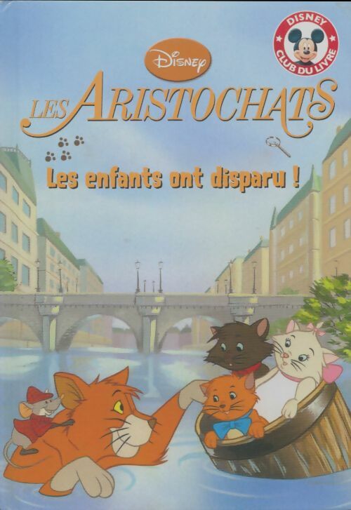 Livrenpoche : Les Aristochats : Les enfants ont disparu ! - Disney - Livre