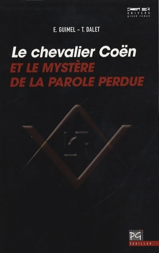 Livrenpoche : Le chevalier Coën et le mystère de la parole perdue - Edouard Guimel - Livre