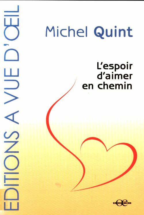Livrenpoche : L'espoir d'aimer en chemin - Michel Quint - Livre