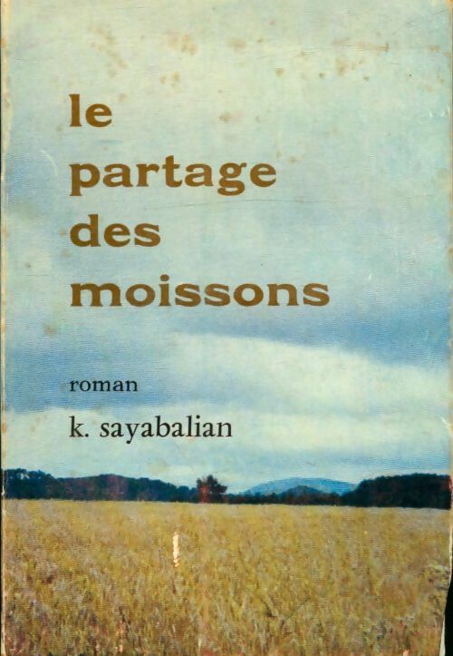 Livrenpoche : Le partage des moissons - K Sayabalian - Livre