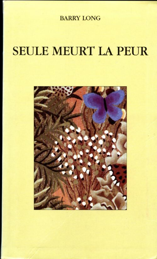 Livrenpoche : Seule meurt la peur - Barry Long - Livre