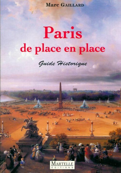 Livrenpoche : Paris de place en place : [guide historique - Marc Gaillard - Livre