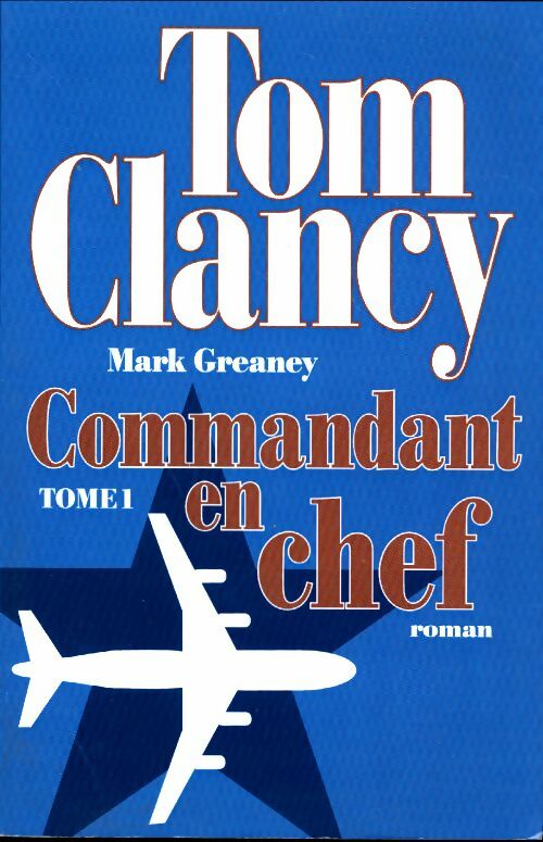 Livrenpoche : Commandant en chef Tome I - Tom Clancy - Livre