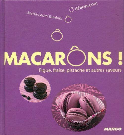 Livrenpoche : Macarôns ! - Marie-Laure Tombini - Livre