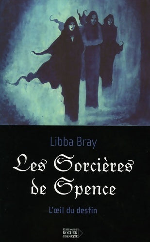 Livrenpoche : L'oeil du destin vol. 1. Les sorcières de spence : L'oeil du destin - Agnès Michaux - Livre