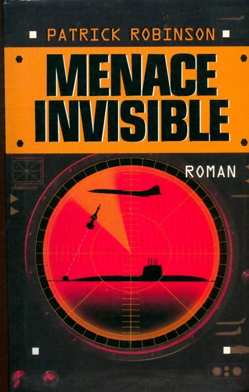 Livrenpoche : Menace invisible - Patrick Robinson - Livre