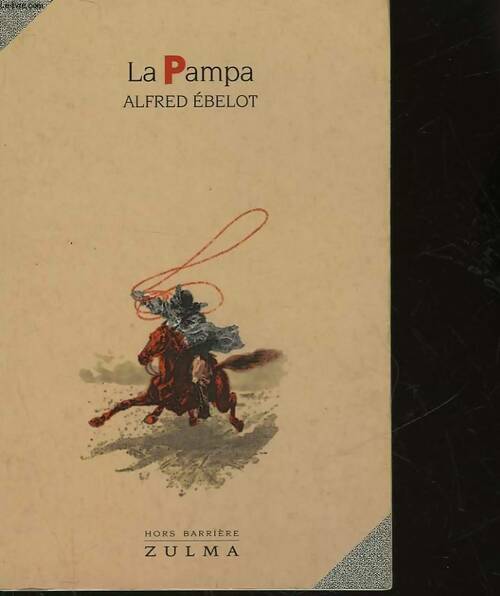 Livrenpoche : La pampa - Ebelot Alfred - Livre