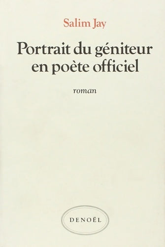 Livrenpoche : Portrait du géniteur en poète officiel - Salim Jay - Livre