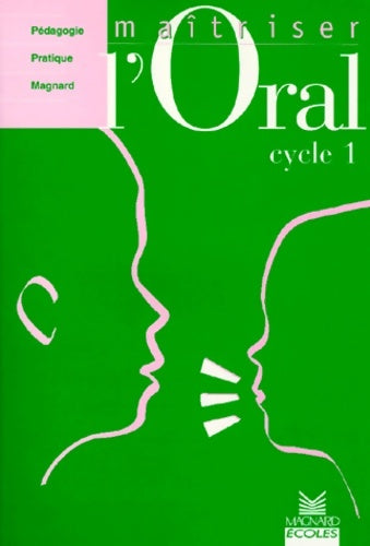 Maîtriser l'oral cycle 1 : Pédagogie pratique - Blochet - Livre
