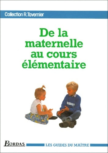 Livrenpoche : De la maternelle au cours élémentaire : Guide du maître - Tavernier - Livre