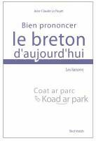Livrenpoche : Bien prononcer le breton d'aujourd'hui - Jean-Claude Le Ruyet - Livre