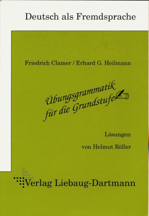 Livrenpoche : Übungsgrammatik für die grundstufe. Lösungsheft : Deutsch als fremdsprache - Helmut Röller - Livre