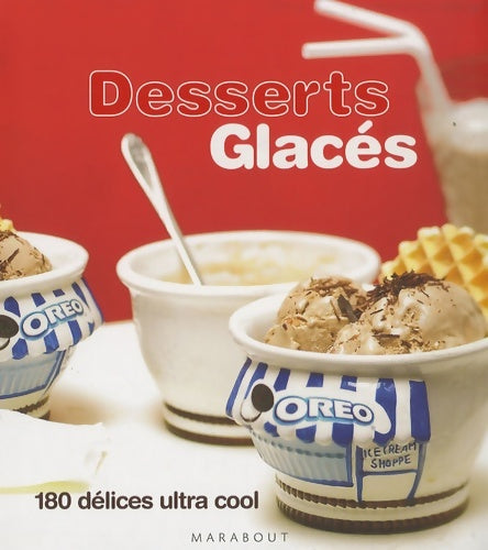 Livrenpoche : Desserts glacés. 180 délices ultra-cool - Tim Robinson - Livre