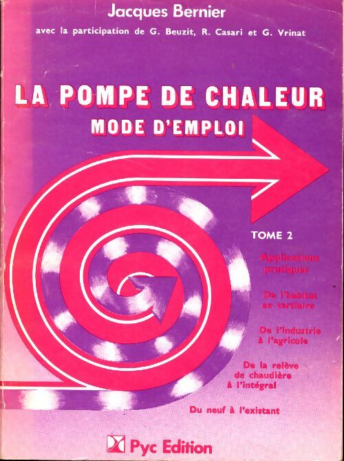 Livrenpoche : La pompe de chaleur Tome II - Jacques Bernier - Livre