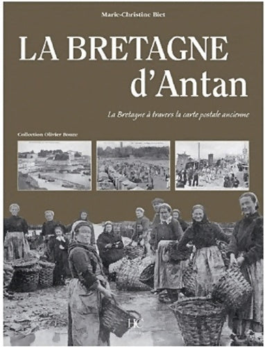 Livrenpoche : La Bretagne d'antan - Marie-Christine Biet - Livre