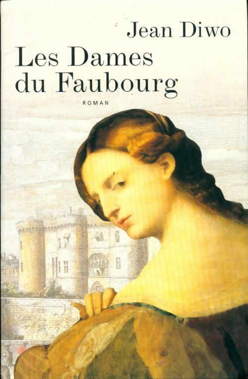 Livrenpoche : Les dames du faubourg - Jean Diwo - Livre