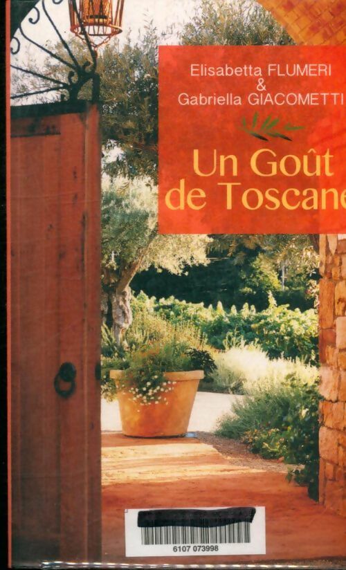 Livrenpoche : Un gout de toscane - Elisabetta Flumeri, Gabriella Giacometti - Livre