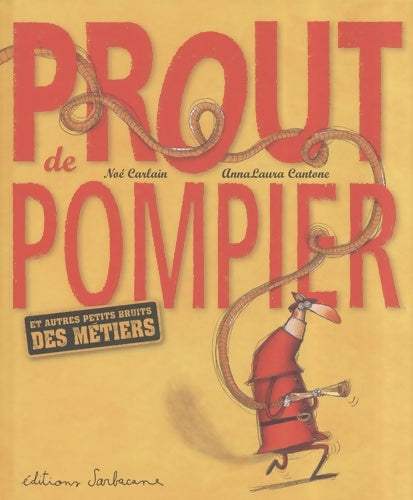 Livrenpoche : Prout de pompier et autres petits bruits des métiers - Noé Carlain - Livre