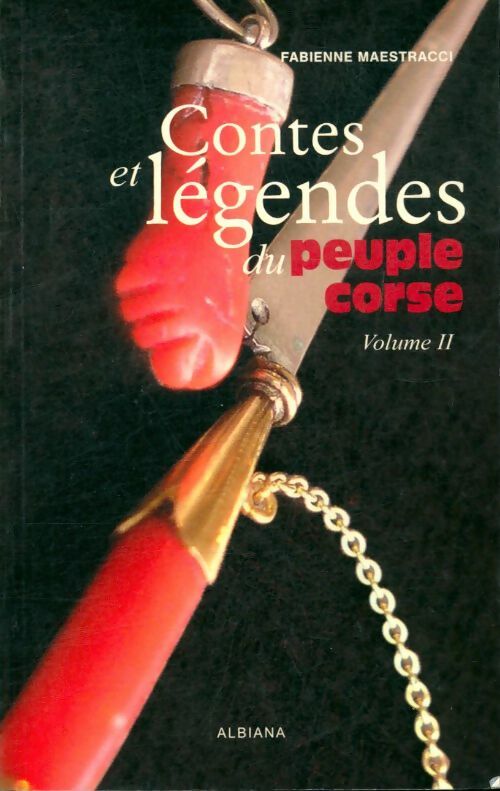 Livrenpoche : Contes et légendes du peuple corse Tome II - F. Maestracci - Livre