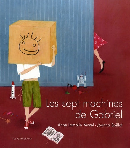 Livrenpoche : Les sept machines de Gabriel - Joanna Boillat - Livre