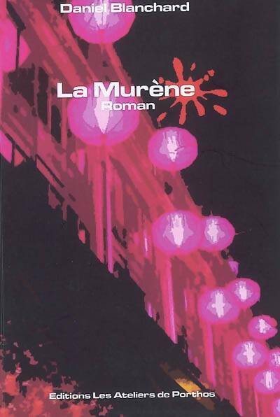 Livrenpoche : La murène - Daniel Blanchard - Livre