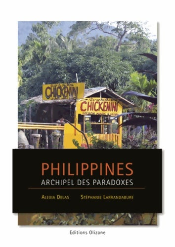 Livrenpoche : Philippines : Archipel des paradoxes - Alexia Delas - Livre