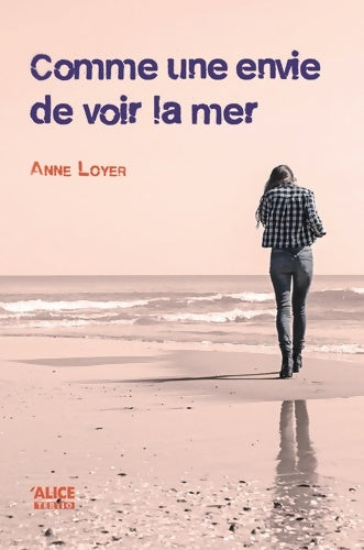 Livrenpoche : Comme une envie de voir la mer - Anne Loyer - Livre