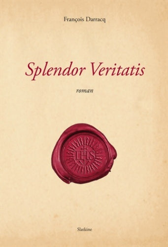 Livrenpoche : Splendor veritatis - François Darracq - Livre
