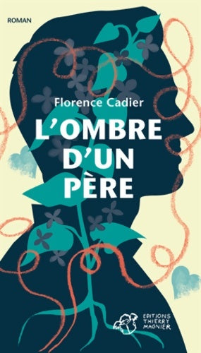 Livrenpoche : L'ombre d'un père - Florence Cadier - Livre