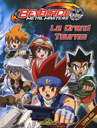 Livrenpoche : Beyblade - le grand tournoi - Nelvana - Livre