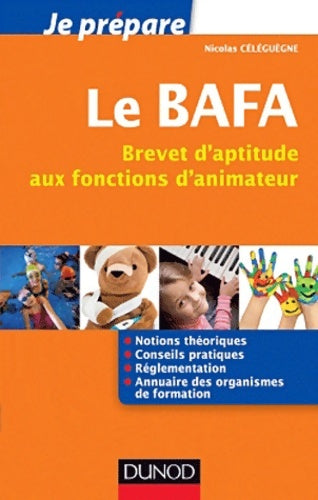 Livrenpoche : Je prépare le bafa - brevet d'aptitude aux fonctions d'animateur : Brevet d'aptitude aux fonctions d'animateur - Nicolas Céléguègne - Livre