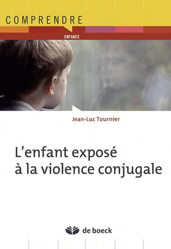 Livrenpoche : L'enfant exposé à la violence conjugale - Jean-Luc Tournier - Livre