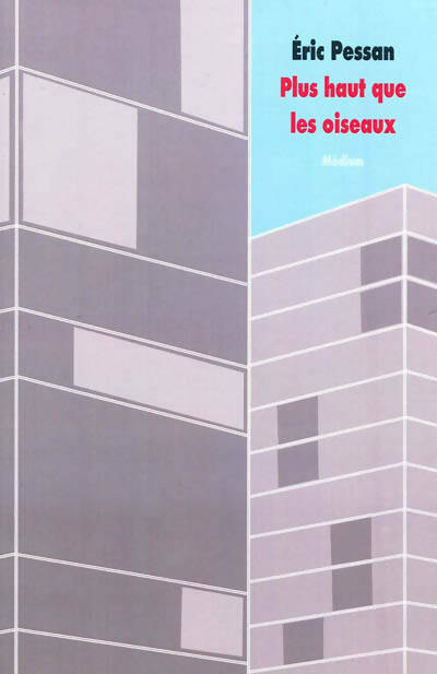 Livrenpoche : Plus haut que les oiseaux - Eric Pessan - Livre