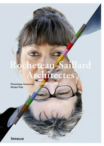 Livrenpoche : Rocheteau-saillard architectes 2000-2014 - Dominique Amouroux - Livre