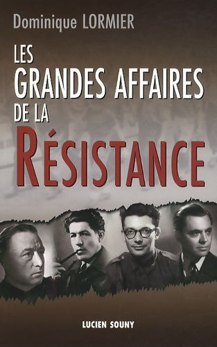 Livrenpoche : Les grandes affaires de la résistance - Dominique Lormier - Livre