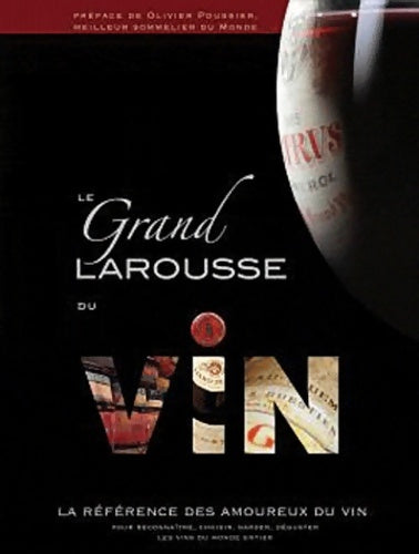 Livrenpoche : Le grand Larousse du vin - Poussier Olivier Jeuge-maynart Isabelle - Livre