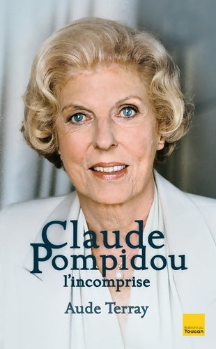 Livrenpoche : Claude pompidou l'incomprise - Terray-a - Livre