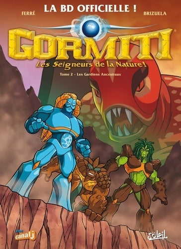 Livrenpoche : Gormiti Tome II : : Les gardiens ancestraux - Brizuela+ferre - Livre