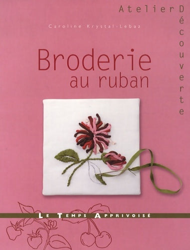 Livrenpoche : Broderie au ruban - Collectif - Livre