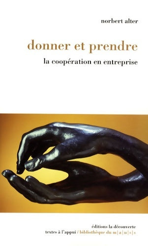 Livrenpoche : Donner et prendre : La coopération en entreprise - Norbert Alter - Livre