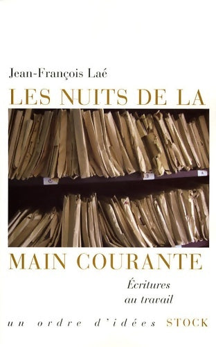 Livrenpoche : Les nuits de la main courante : Ecritures au travail - Jean-François Laé - Livre